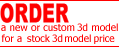 Click to Order a New or Custom 3D Model at a Stock 3D Model Price